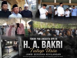 Warga Jambi Berduka, Tokoh PAN Anggota DPR RI H. A. Bakri Tutup Usia